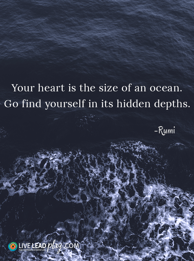 your heart is the size of an ocean go find yourself in its hidden ocean by size