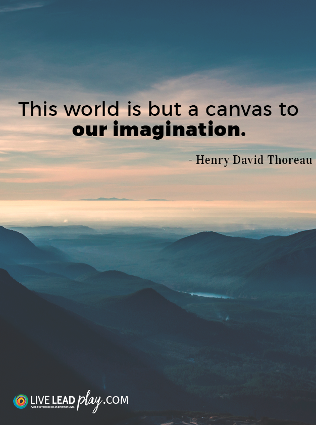 The World is But A Canvas to the Imagination